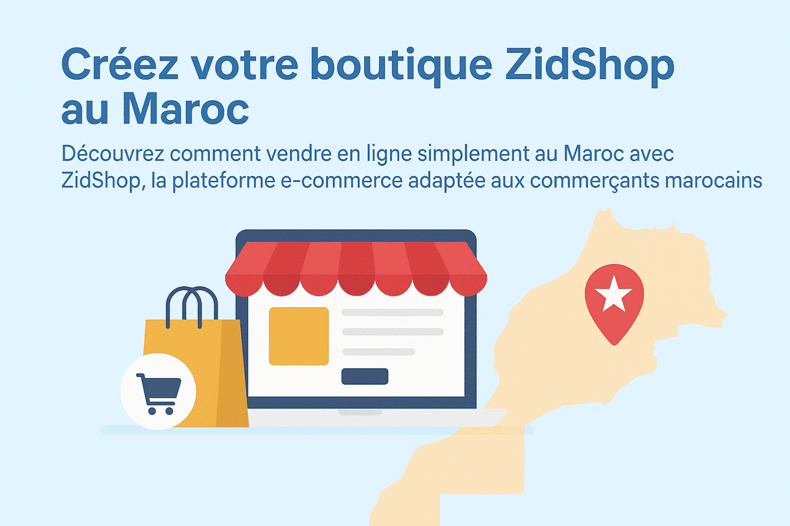 Créez votre boutique ZidShop au Maroc
